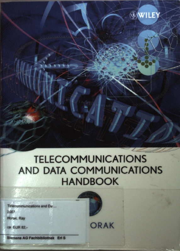 Telecommunications and Data Communications Handbook. - Horak, Ray