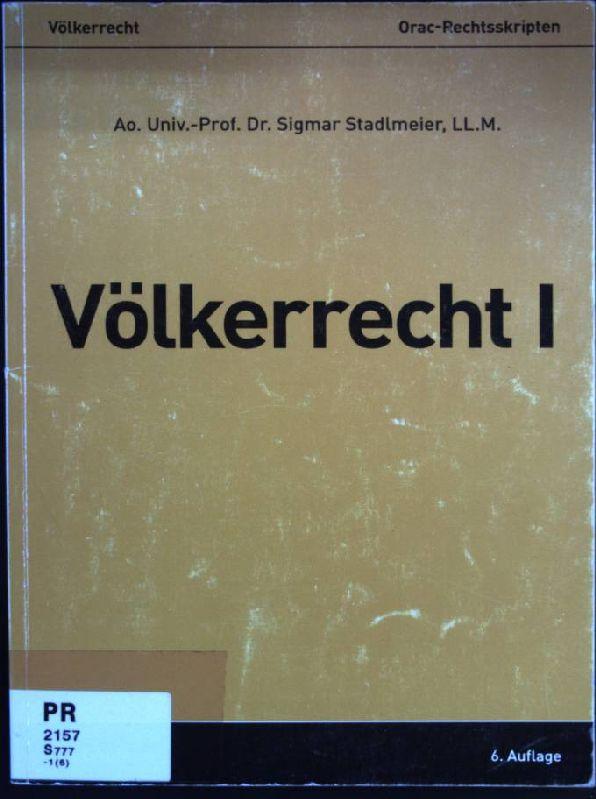 Völkerrecht; Teil: 1. - Stadlmeier, Sigmar