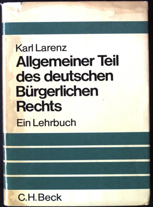 Allgemeiner Teil des deutschen Bürgerlichen Rechts - Larenz, Karl