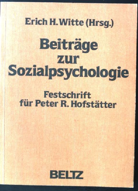 Beitrage zur Sozialpsychologie: Festschrift fur Peter R. Hofstatter