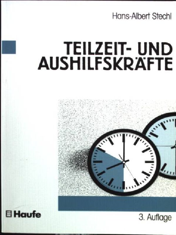 Teilzeit- und Aushilfskräfte. - Stechl, Hans-Albert