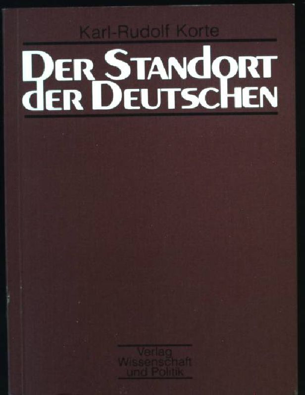 Der Standort der Deutschen: Akzentverlagerungen der deutschen Frage in der Bundesrepublik Deutschland seit den siebziger Jahren (German Edition)