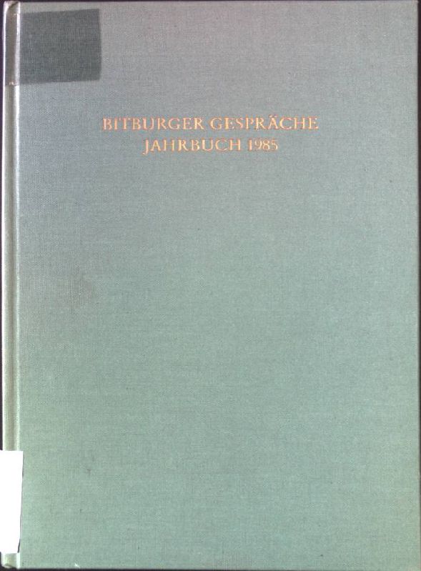 Bitburger Gespräche: Jahrbuch 1985.