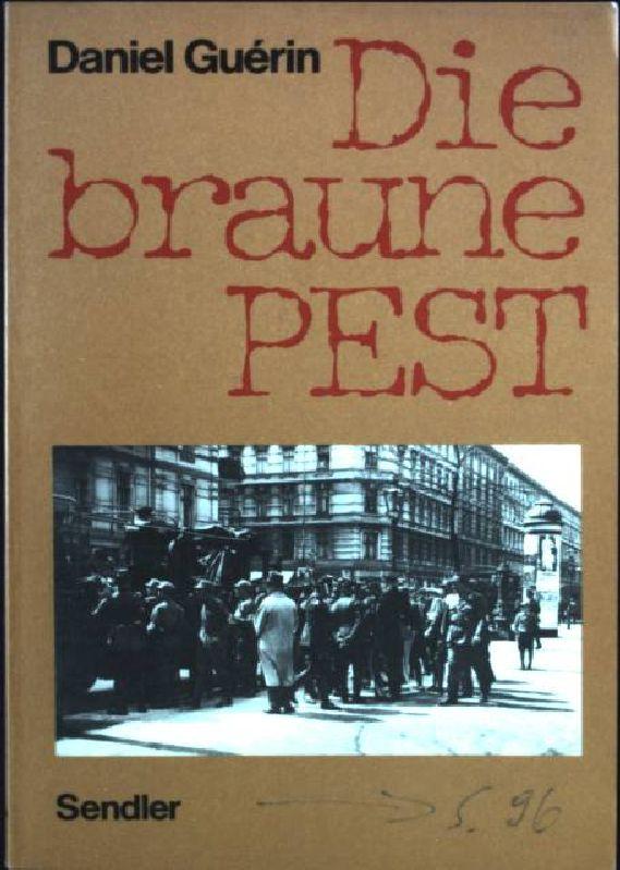 Die braune Pest. Reportagen aus dem Alltagsleben in Deutschland 1932/33