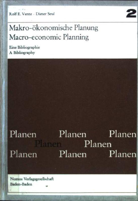 Makro-ökonomische Planung. Macro-economic Planing. Eine Bibliographie. A Bibliography.