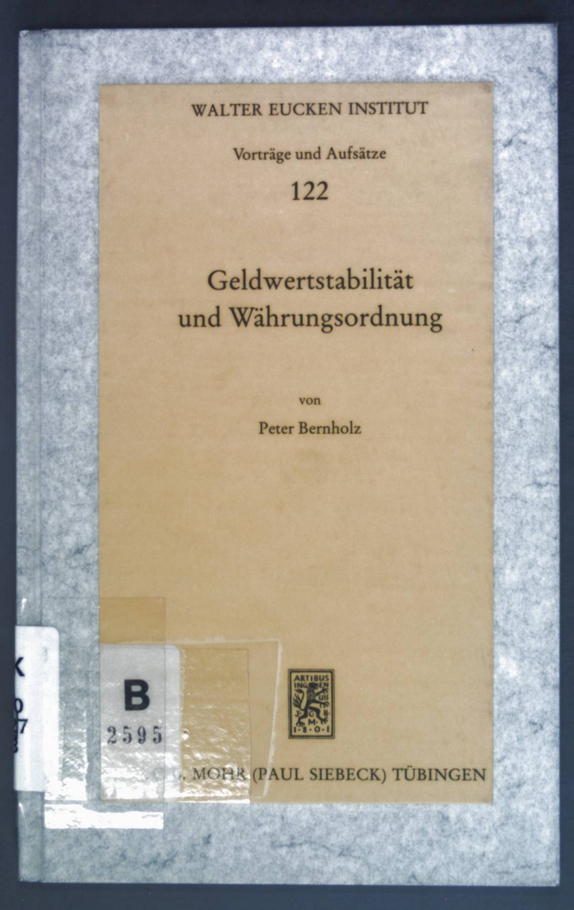 Geldwertstabilität und Währungsornung Walter Eucken Institut Vorträge und Aufsätze - 122 - Bernholz, Peter