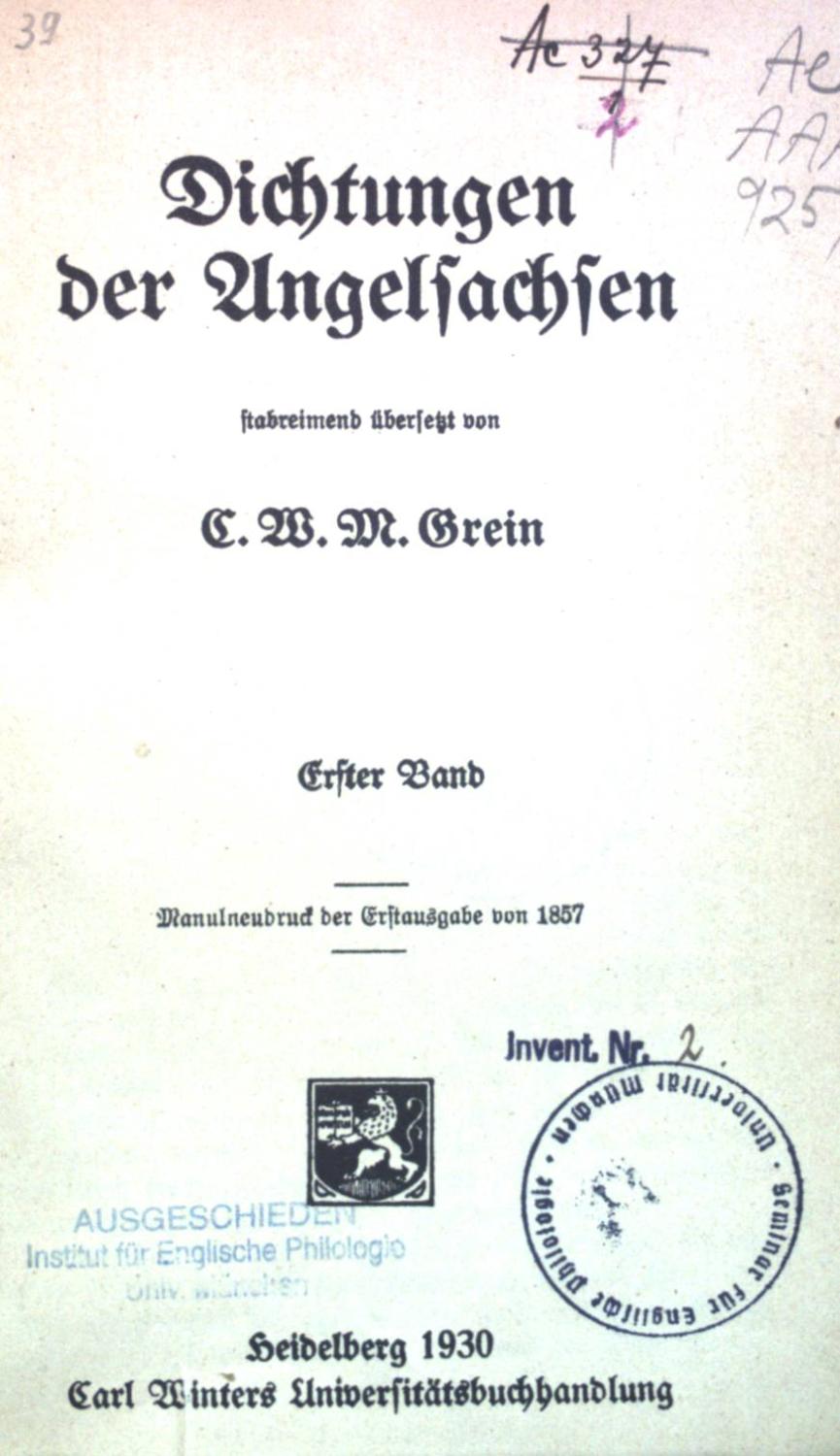 Dichtungen der Angelsachsen. Erster Band. - Grein, C.W.M.