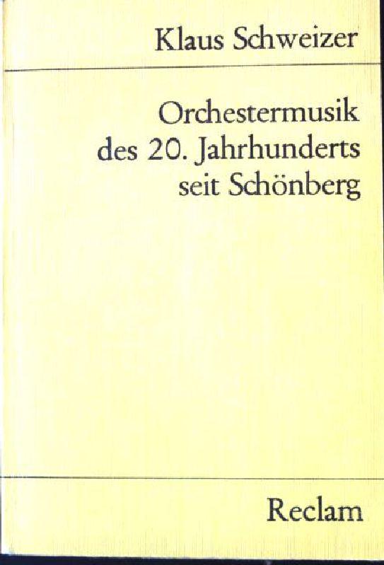 Orchestermusik des 20. Jahrhunderts seit Schönberg.