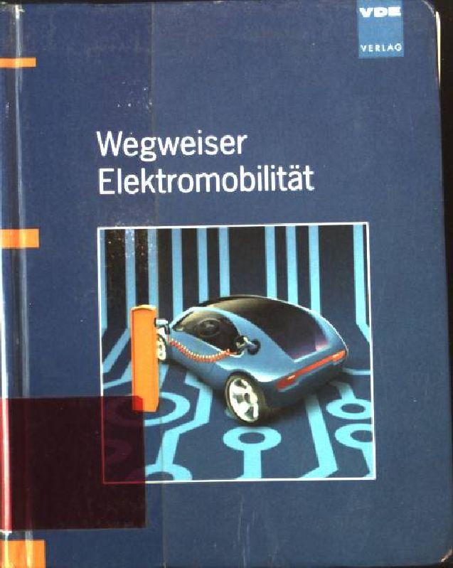 Wegweiser Elektromobilität. - Becks, Thomas