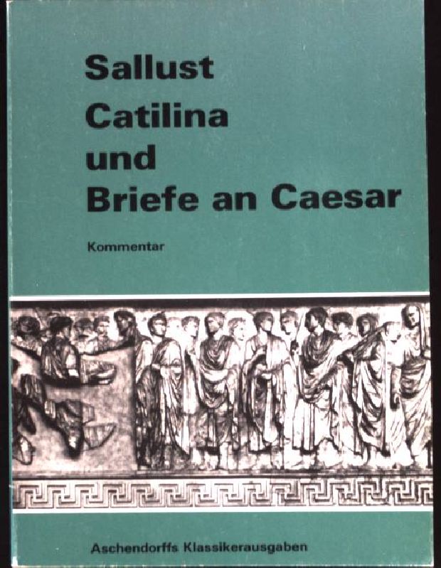 Catilina und Briefe an Caesar. Kommentar