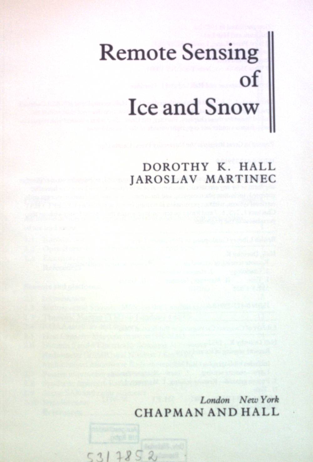 Remote Sensing of Ice and Snow. - Hall, Dorothy K. and Jaroslav Martinec