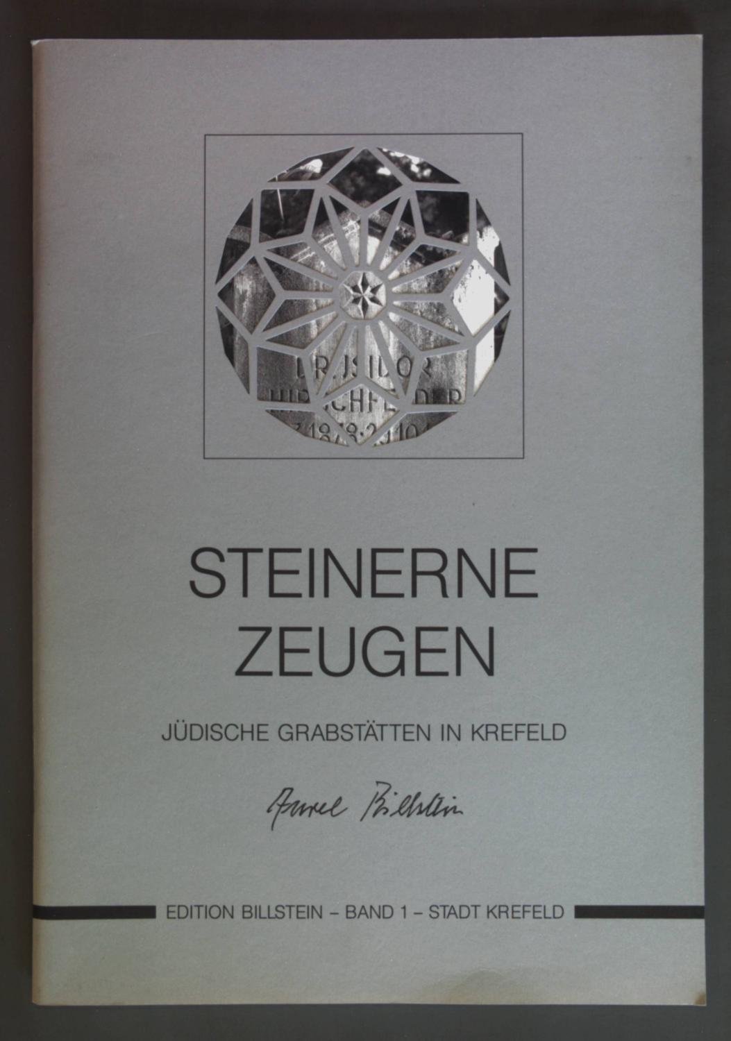 Steinerne Zeugen: Judische Grabstatten in Krefeld (Edition Billstein)