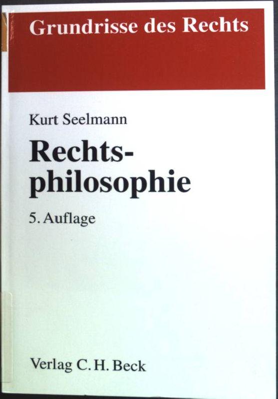 Rechtsphilosophie. Grundrisse des Rechts - Seelmann, Kurt
