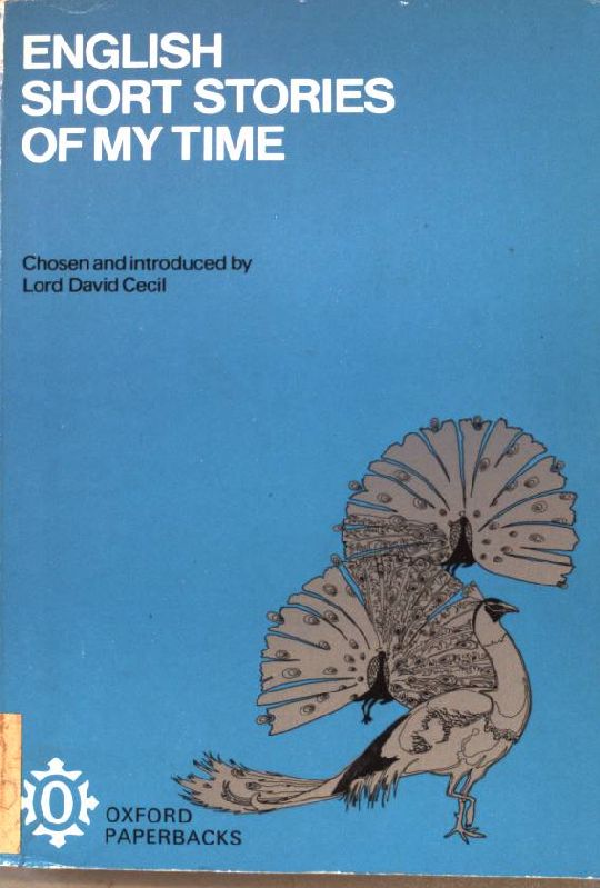 English Short Stories of My Time. Oxford Paperbacks 246. - Cecil, David