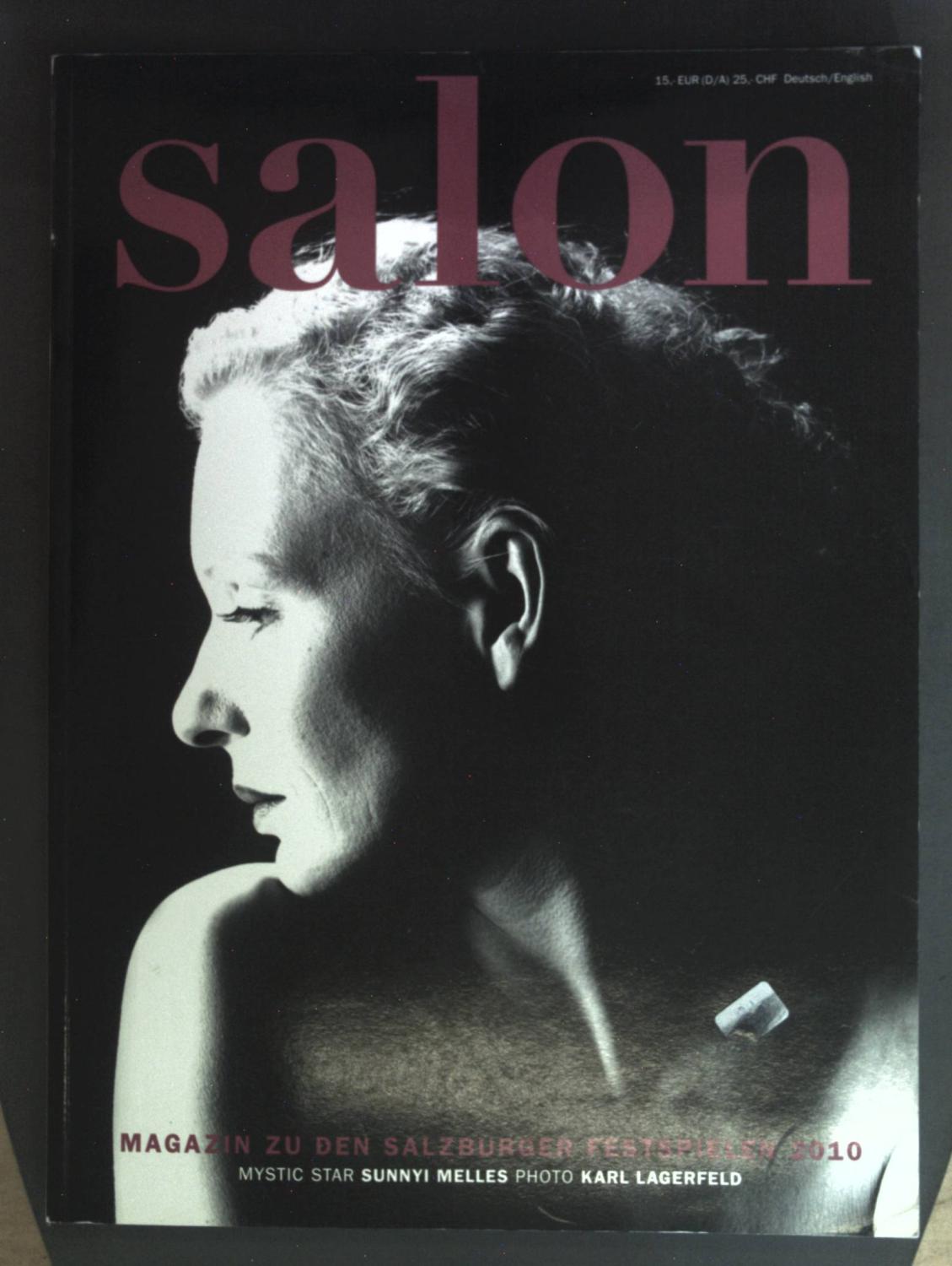 Salon 2010: Das Magazin zu den Salzburger Festspielen. - Melles, Sunnyi und Karl Lagerfeld