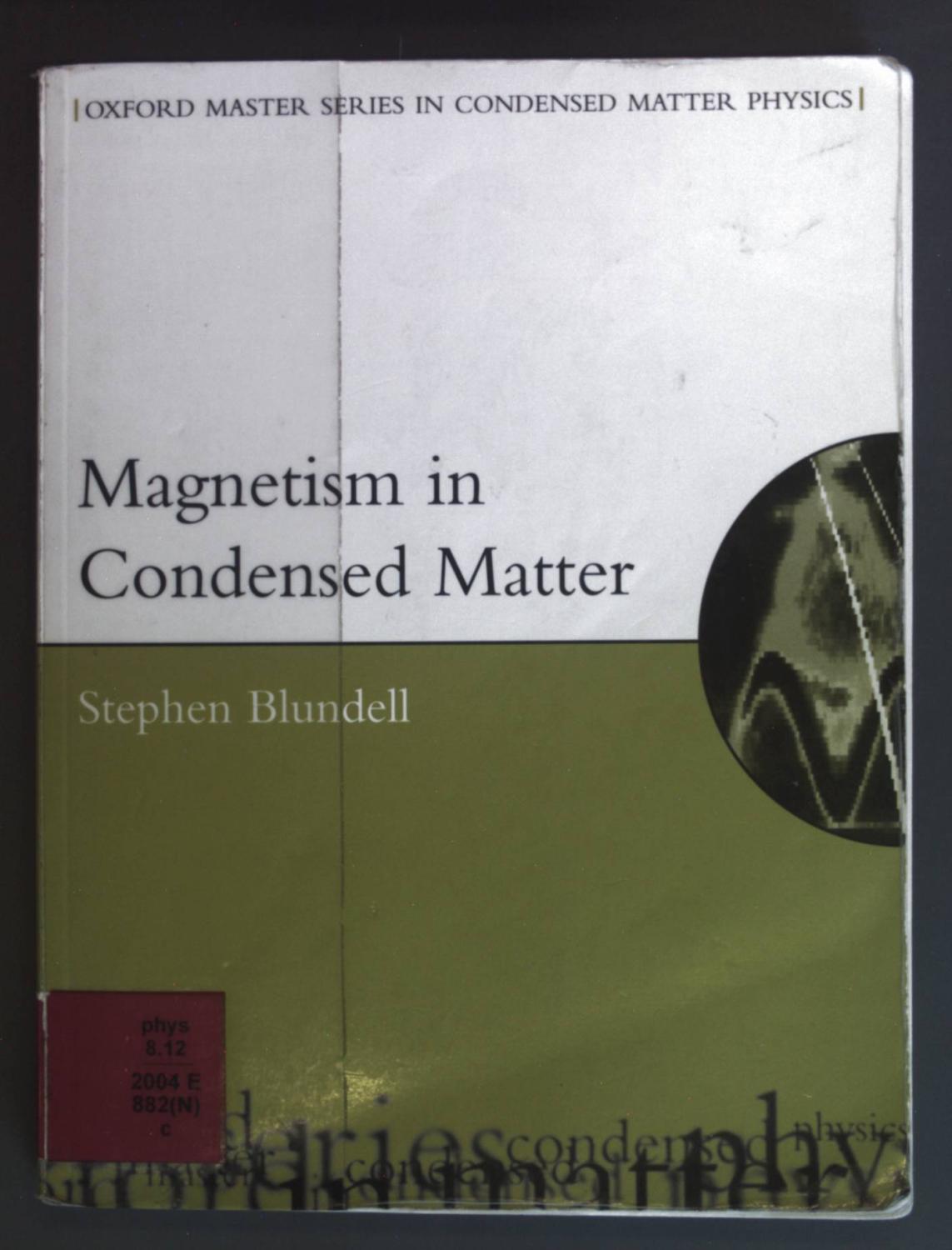 In Condensed Matter. Oxford Master Series In Physics. by Blundell, Stephen Gut