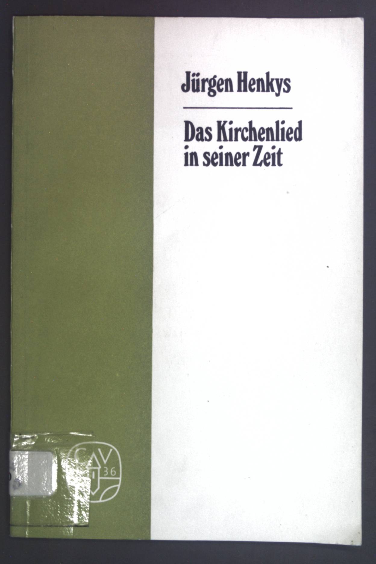 Das Kirchenlied in seiner Zeit: Hymnologische Beitrage (Arbeiten zur Theologie ; 64) (German Edition)