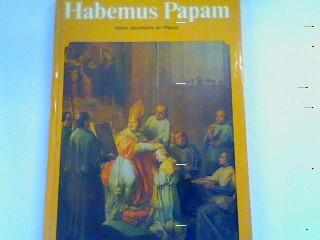 Habemus papam : kleine Geschichte d. Päpste.