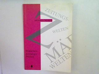 Mädchen- Zeitungs - Welten