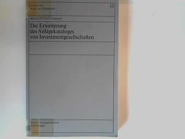 Die Erweiterung des Anlagekataloges von Investmentgesellschaften (Studien zum Bank- und Börsenrecht)