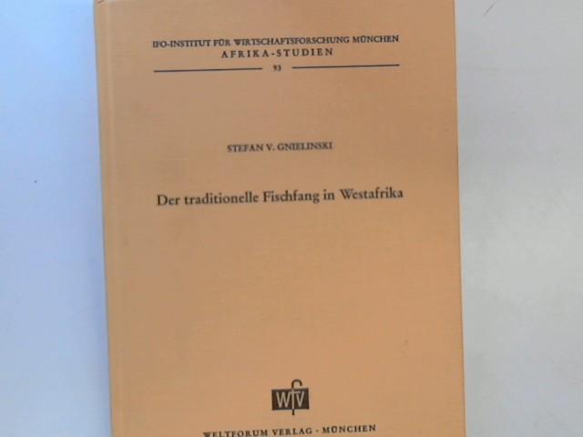 Der traditionelle Fischfang in Westafrika: Liberia, Elfenbeinkuste, Sierra Leone (Afrika-Studien)