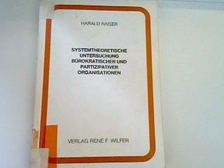 Systemtheoretische Untersuchung bürokratischer und partizipatischer Organisationen.