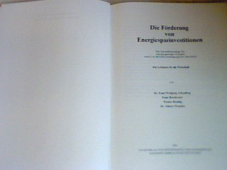 Die Förderung von Energiesparinvestitionen: Die Investitionszulage für energiesparende Anlagen nach § 4a Investitionszulagengesetz (InvZulG): Ein Leitfaden für die Wirtschaft. - Wolfgang Arkenberg, Ernst, Franz Beschorner Werner Ressing u. a.