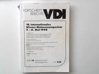 19. Internationales Wiener Motorensymposium 7. - 8. Mai 1998 Band 2: zweiter Tag. - VDI Fortschritt-Berichte Reihe 12, Verkehrstechnik : Nr. 348. - Lenz, Hans Peter