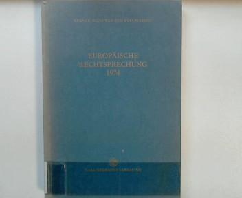 Europäische Rechtsprechung 1974 - Zweite Folge. - Eversen, H.J. und H. Sperl