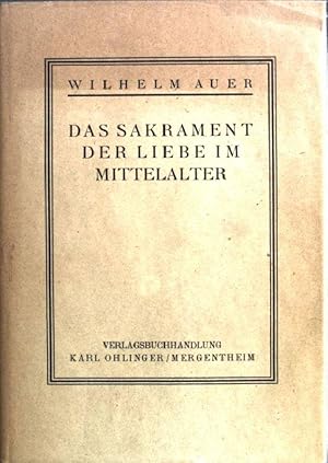 Das Sakrament der Liebe im Mittelalter