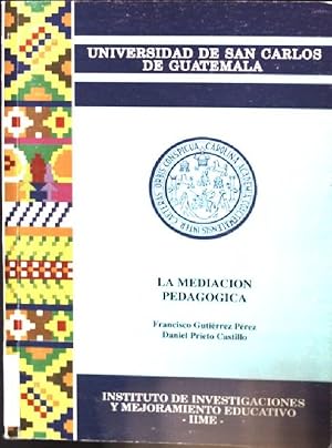 La Mediacion Pedagogica - Apuntes para una educacion a distancia alternativa