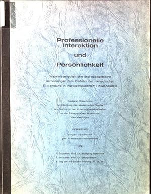 Professionelle Interaktion und Persönlichkeit, Sozialwissenschaftliche und pädagogische Anmerkung...