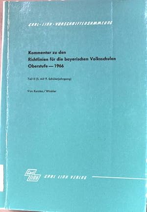 Kommentar zu den Richtlinien für die bayerischen Volksschulen, Oberstufe 1966. Teil II (5. mit 9....