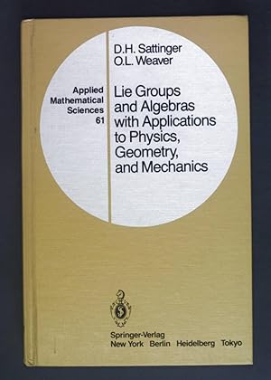 Lie Groups and Algebras with Applications to Physics, Geometry, and Mechanics