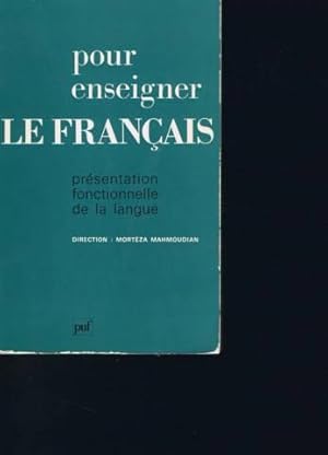 pour enseigner le français/ presentation foctionnelle de la langue