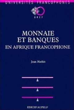 Monnaie Et Banques En Afrique Francophone