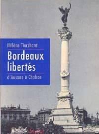 Bordeaux libertes, d'ausone a chaban