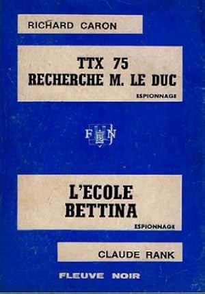 TTX 75 recherche M le duc / l'école bettina