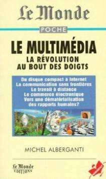 Le multimedia. la révolution au bout des doigts