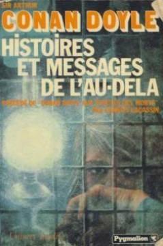 histoires et messages de l'au-dela precedé de conan doyle aux ecoutes des morts par francis lacassin