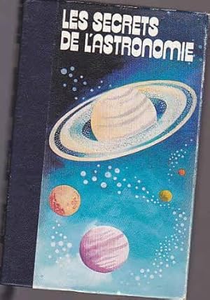 Les secrets de l' Astronomie tome 3 La science des astres