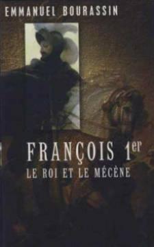 françois 1er le roi et le mécène