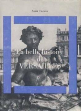 la belle histoire de versailles