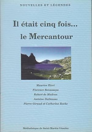 Nouvelles et legendes il etait une fois . le mercantour