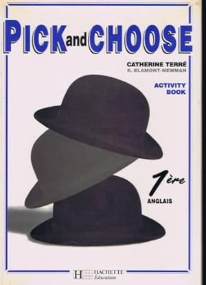 Pick and choose - 1re anglais