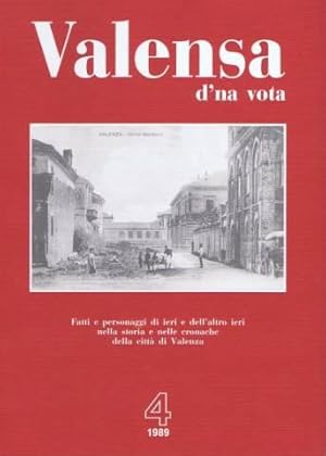 Valensa d'na vota. Fatti e personaggi di ieri e dell'altro ieri nella storia e nelle cronache del...