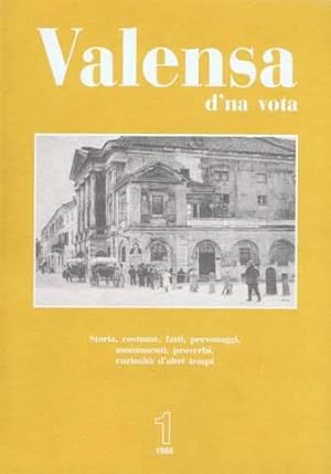 Valensa d'na vota. storia costume fatti personaggi monumenti proverbi curiosita d altri tempi n 1