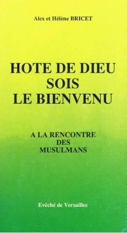 Hote de dieu sois le bienvenu a la rencontre des musulmans