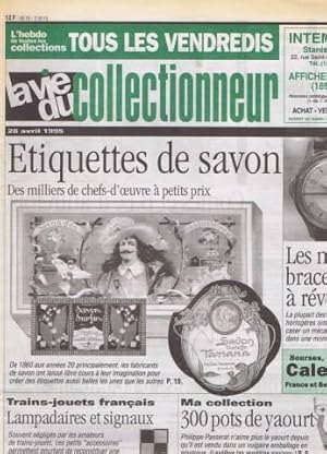 La vie du collectionneur du 28 avril 1995 n 81 etiquettes de savon