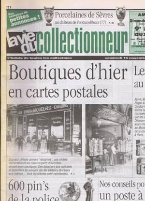 La vie du collectionneur N° 152 du 15 novembre 1996 boutiques d hier en cartes postales- 600 pin'...